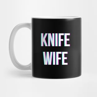 Knife Wife (New Version!) Mug